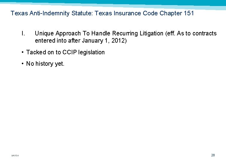 Texas Anti Indemnity Statute: Texas Insurance Code Chapter 151 I. Unique Approach To Handle