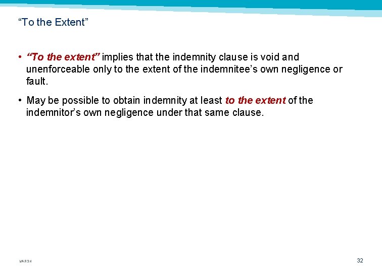 “To the Extent” • “To the extent” implies that the indemnity clause is void