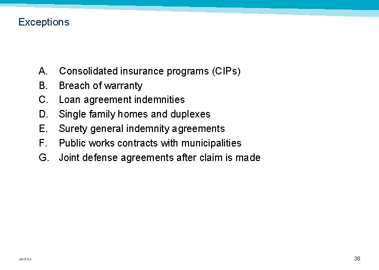 Exceptions A. B. C. D. E. F. G. MARSH Consolidated insurance programs (CIPs) Breach