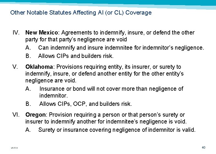 Other Notable Statutes Affecting AI (or CL) Coverage IV. New Mexico: Agreements to indemnify,