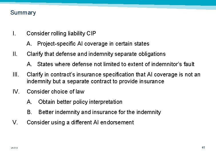 Summary I. Consider rolling liability CIP A. Project specific AI coverage in certain states