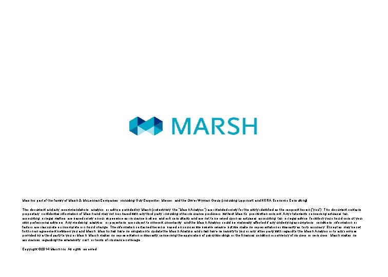 Marsh is part of the family of Marsh & Mc. Lennan Companies, including Guy