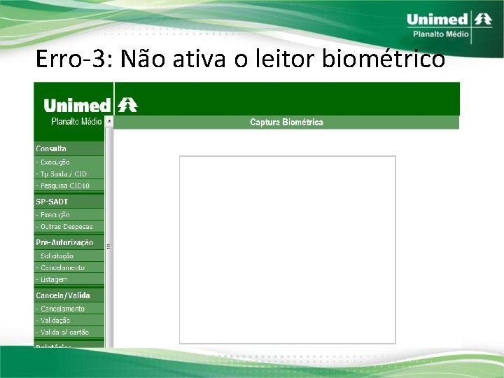 Erro-3: Não ativa o leitor biométrico 