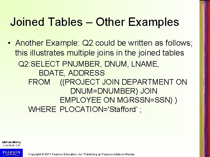 Joined Tables – Other Examples • Another Example: Q 2 could be written as