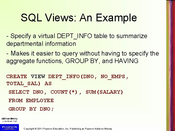 SQL Views: An Example - Specify a virtual DEPT_INFO table to summarize departmental information