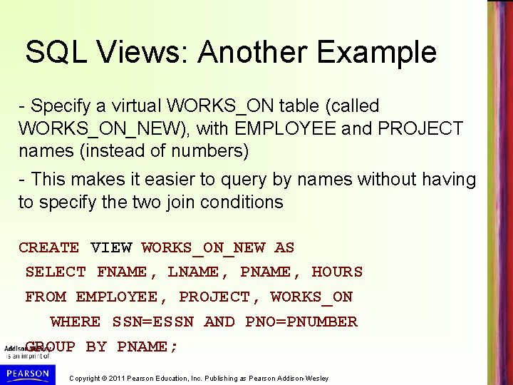 SQL Views: Another Example - Specify a virtual WORKS_ON table (called WORKS_ON_NEW), with EMPLOYEE