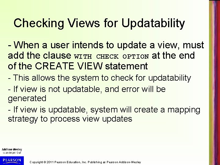 Checking Views for Updatability - When a user intends to update a view, must