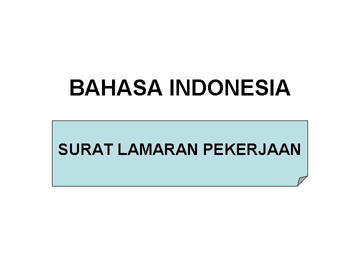 BAHASA INDONESIA SURAT LAMARAN PEKERJAAN 