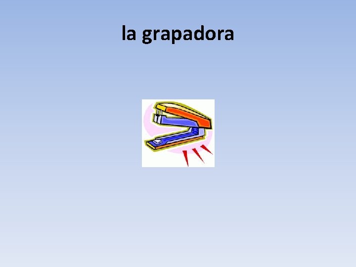 la grapadora 