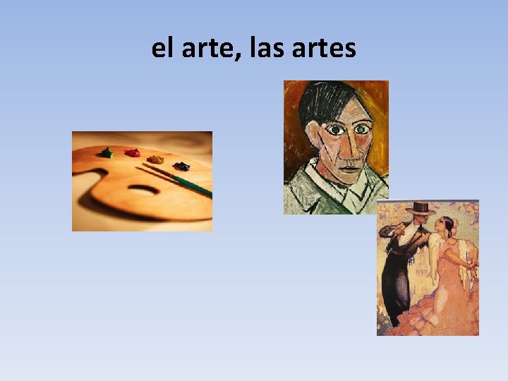 el arte, las artes 