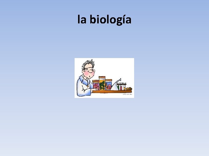 la biología 