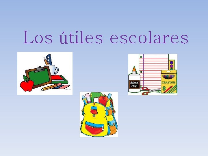 Los útiles escolares 