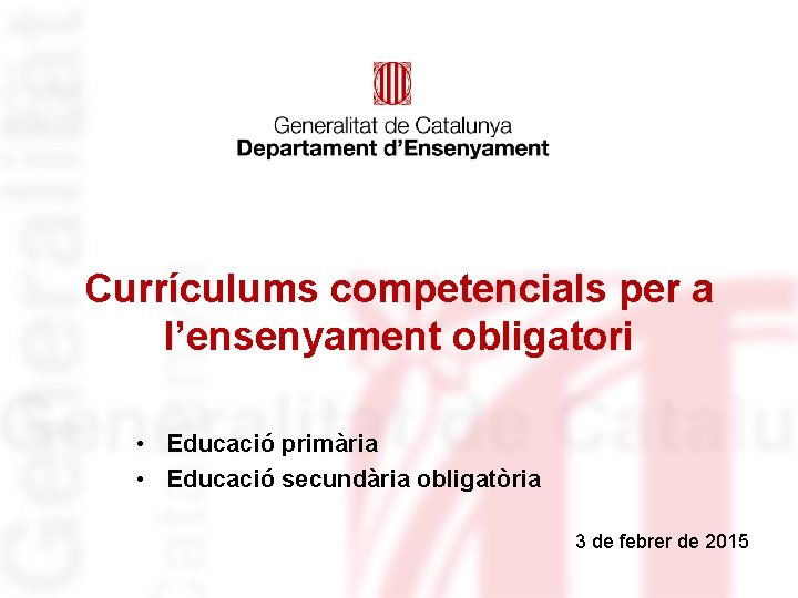 Currículums competencials per a l’ensenyament obligatori • Educació primària • Educació secundària obligatòria 3