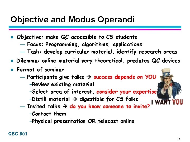 Objective and Modus Operandi l l l Objective: make QC accessible to CS students