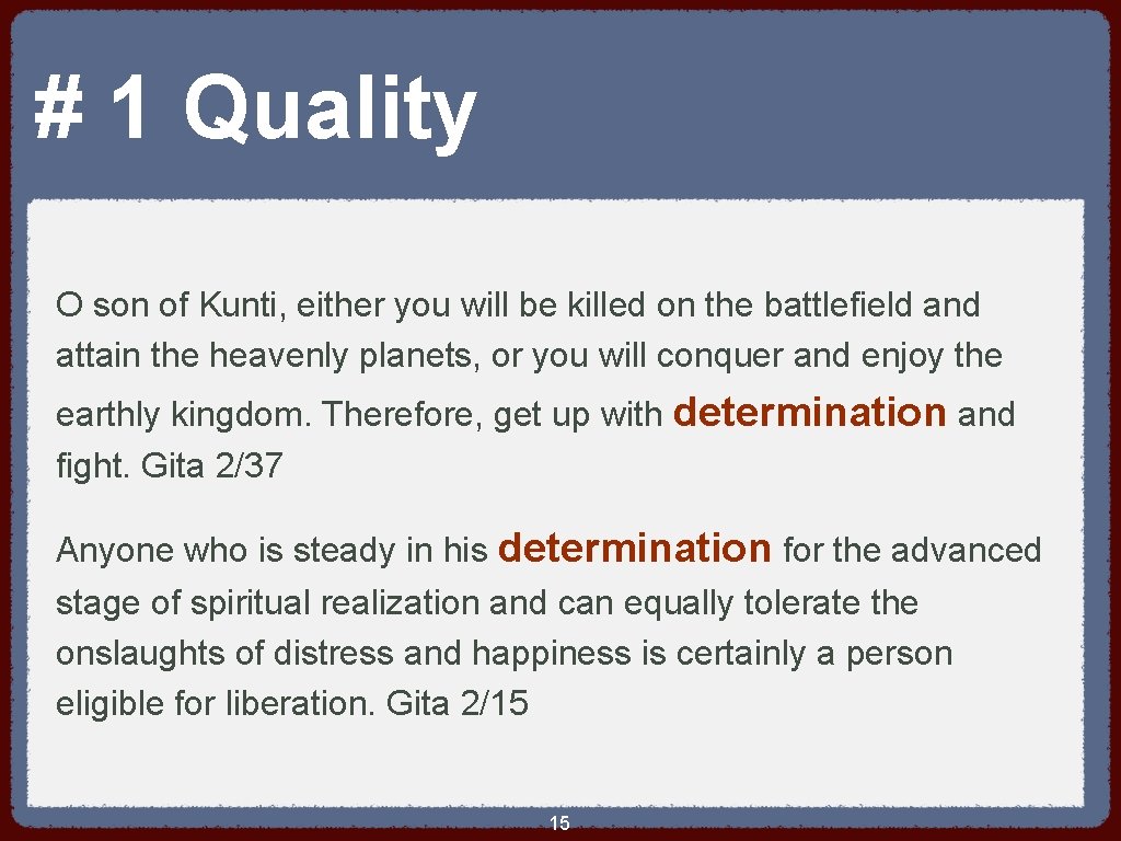 # 1 Quality O son of Kunti, either you will be killed on the