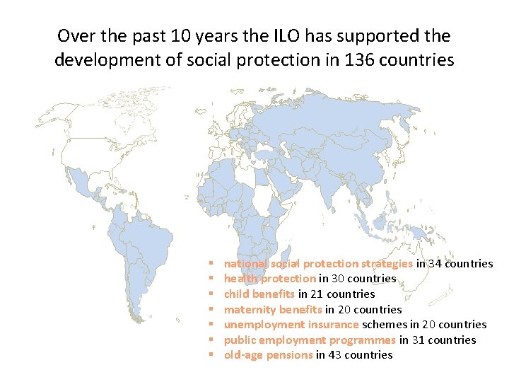 Over the past 10 years the ILO has supported the development of social protection