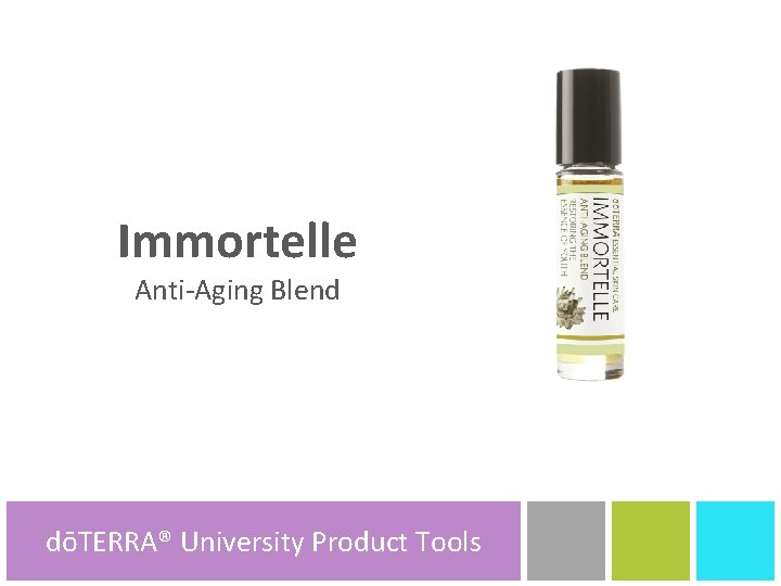 Immortelle Anti-Aging Blend dōTERRA® University dōTERRA® Product Tools 