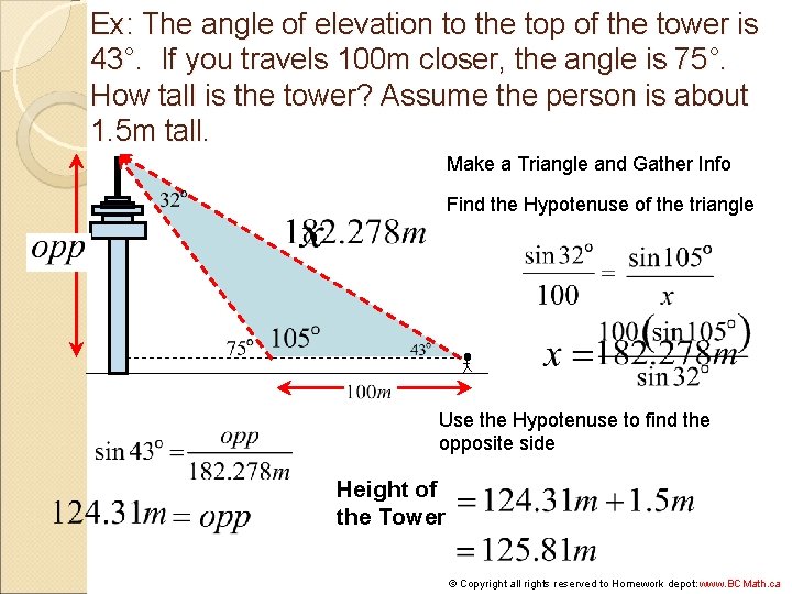 Ex: The angle of elevation to the top of the tower is 43°. If