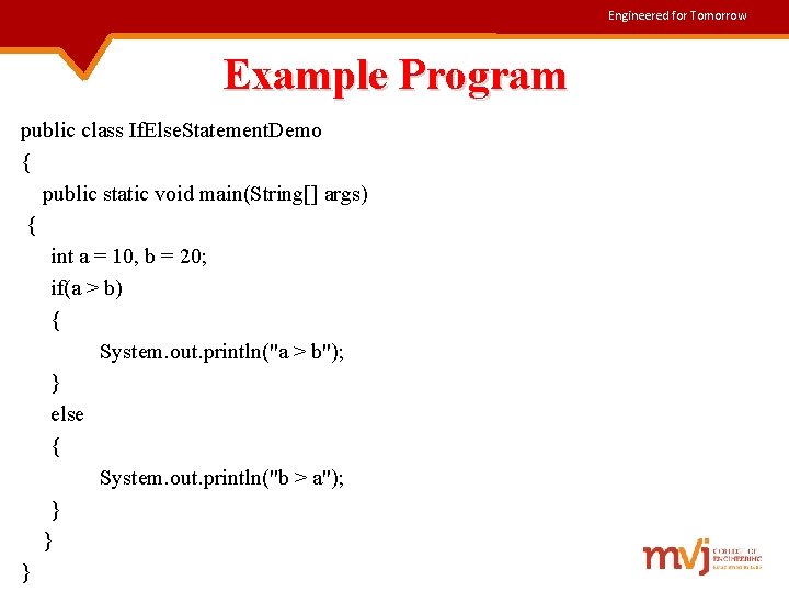 Engineered for Tomorrow Example Program public class If. Else. Statement. Demo { public static