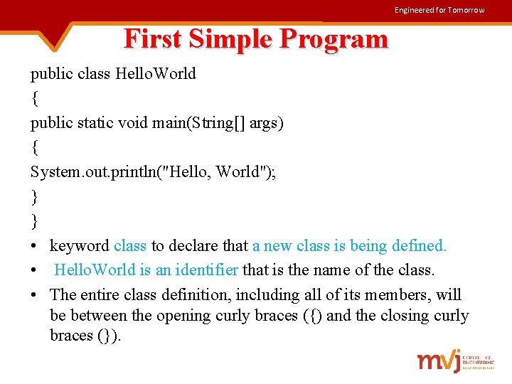 Engineered for Tomorrow First Simple Program public class Hello. World { public static void Engineered for Tomorrow First Simple Program public class Hello. World { public static void