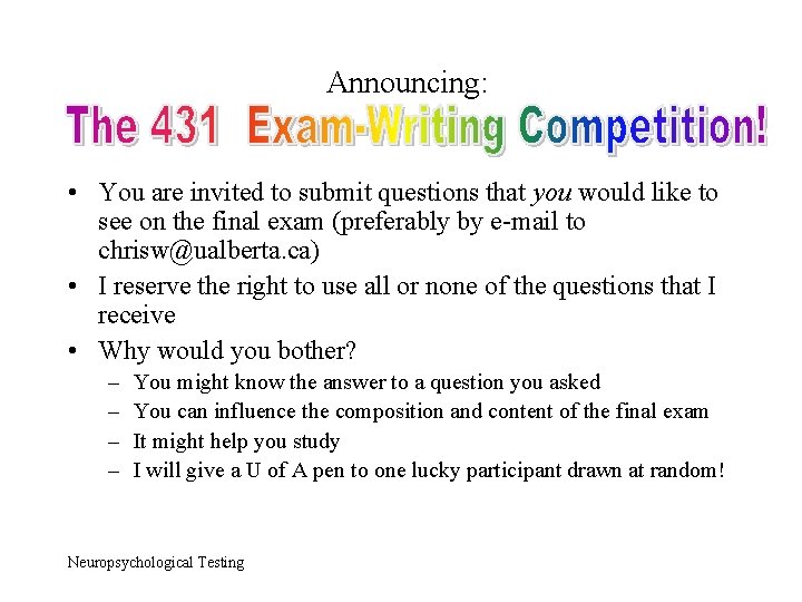 Announcing: • You are invited to submit questions that you would like to see