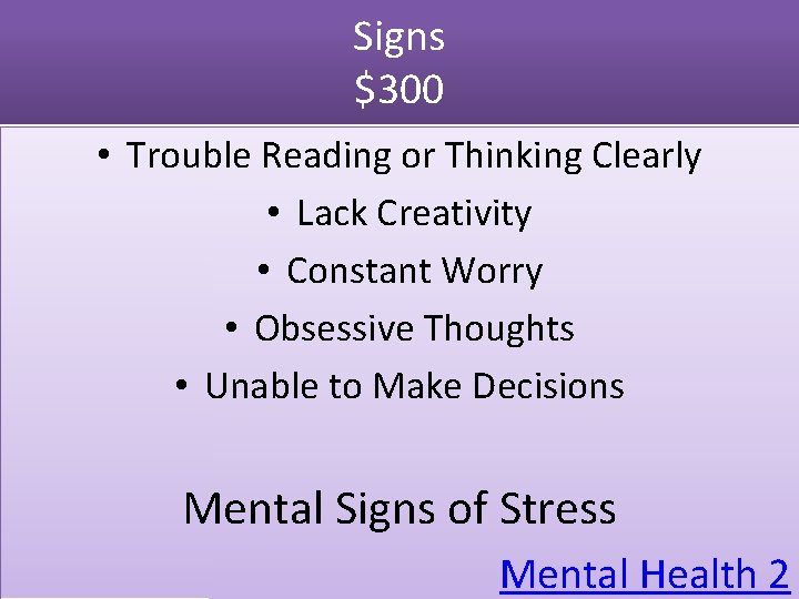 Signs $300 • Trouble Reading or Thinking Clearly • Lack Creativity • Constant Worry