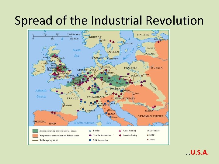 Spread of the Industrial Revolution …U. S. A. 