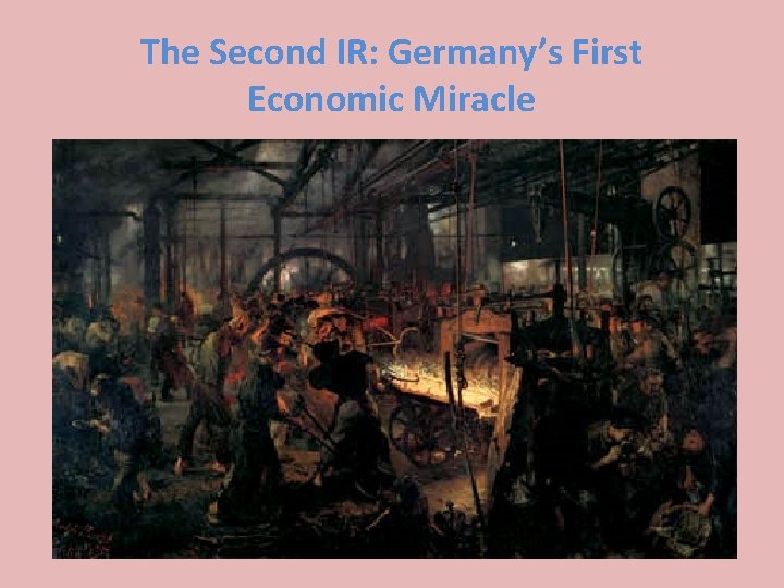 The Second IR: Germany’s First Economic Miracle 