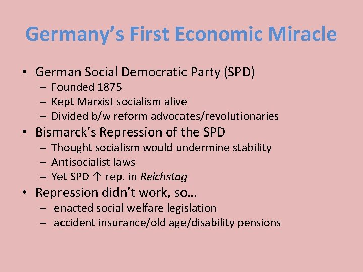 Germany’s First Economic Miracle • German Social Democratic Party (SPD) – Founded 1875 –