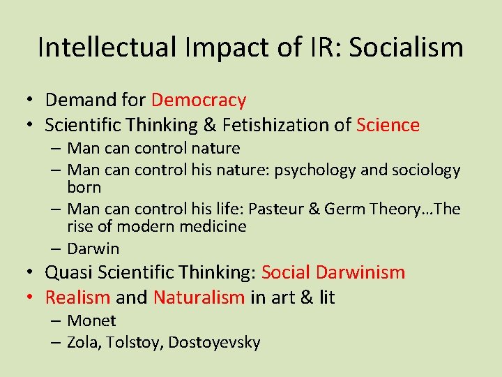 Intellectual Impact of IR: Socialism • Demand for Democracy • Scientific Thinking & Fetishization