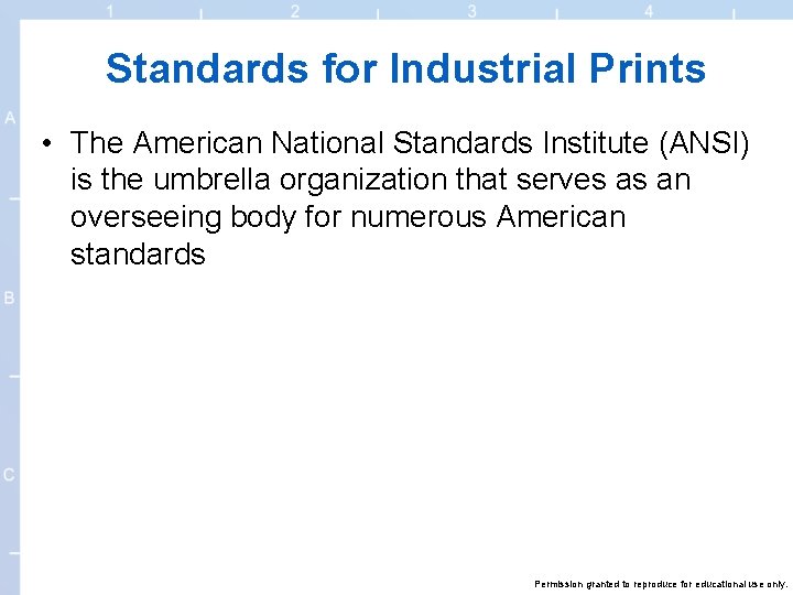 Standards for Industrial Prints • The American National Standards Institute (ANSI) is the umbrella