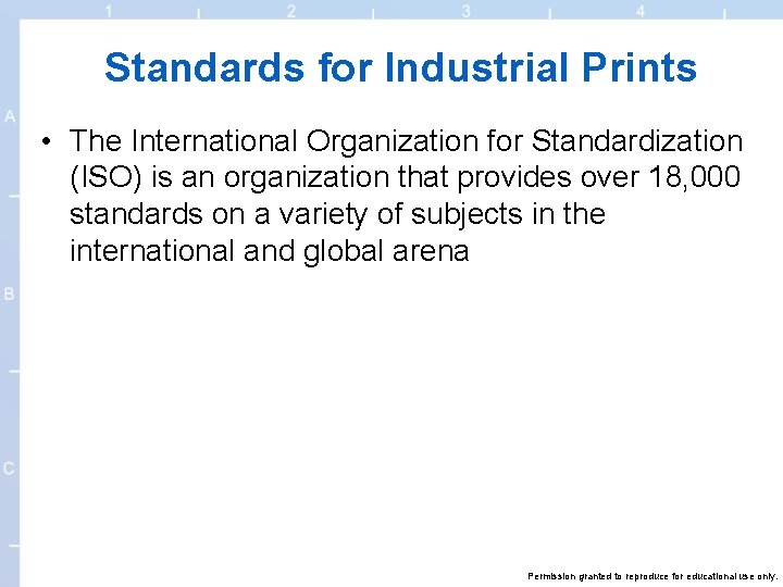 Standards for Industrial Prints • The International Organization for Standardization (ISO) is an organization