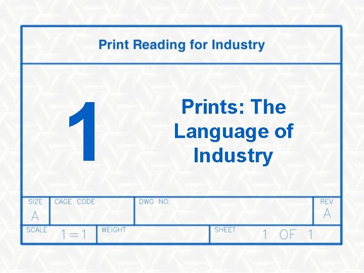 1 Prints: The Language of Industry 