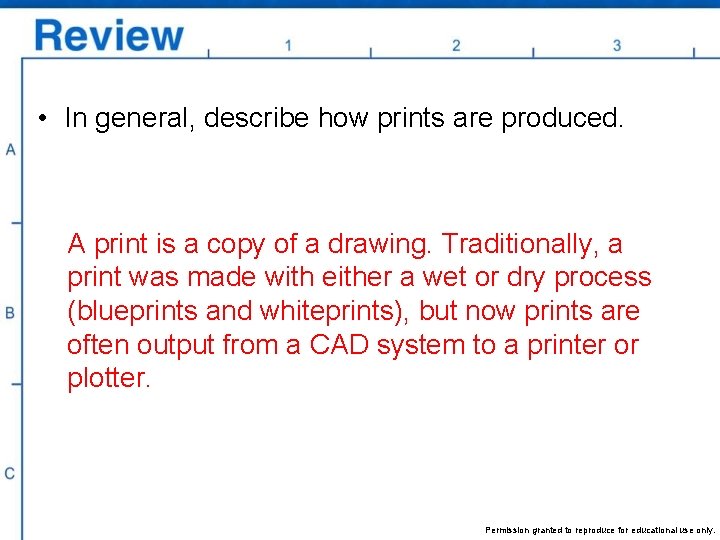  • In general, describe how prints are produced. A print is a copy