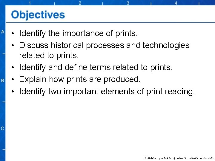  • Identify the importance of prints. • Discuss historical processes and technologies related