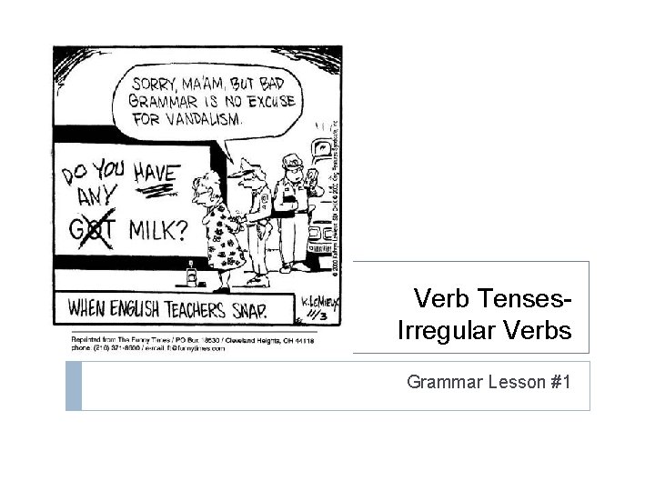 Verb Tenses. Irregular Verbs Grammar Lesson #1 