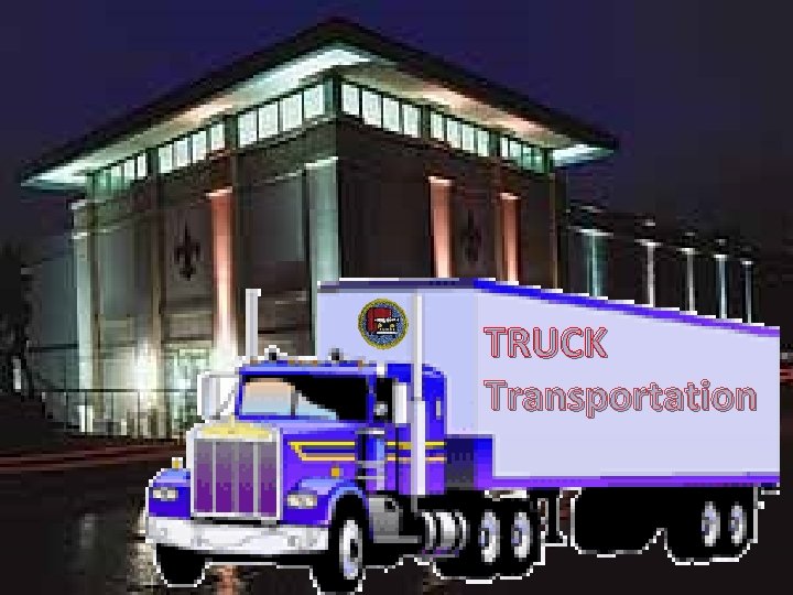 TRUCK Transportation 