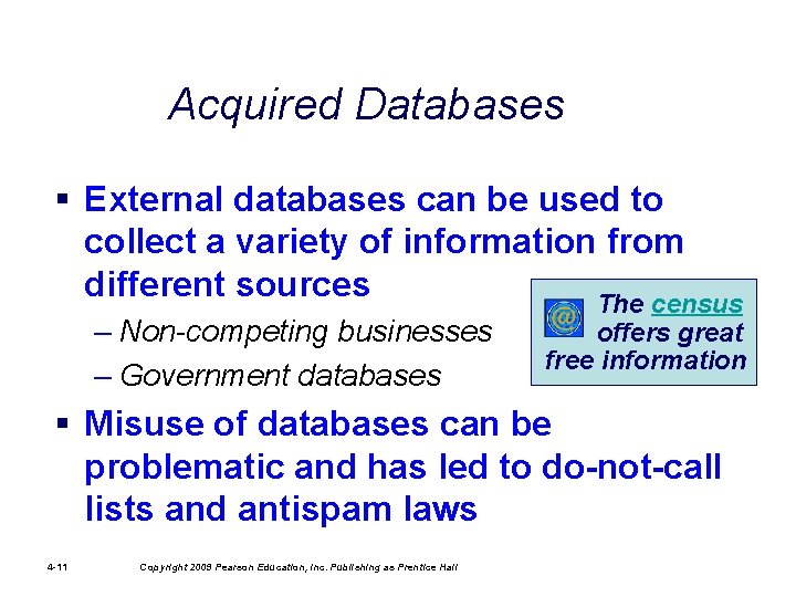 Acquired Databases § External databases can be used to collect a variety of information