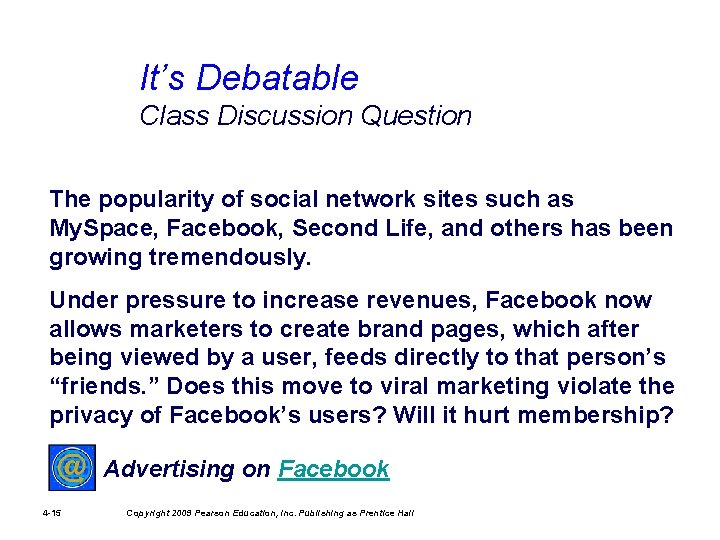 It’s Debatable Class Discussion Question The popularity of social network sites such as My.