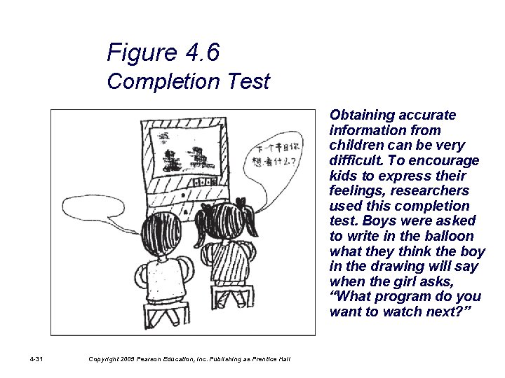 Figure 4. 6 Completion Test Obtaining accurate information from children can be very difficult.