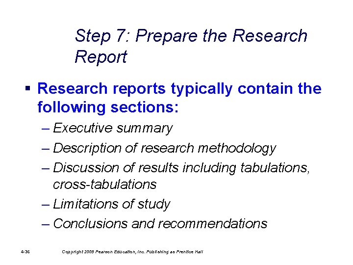 Step 7: Prepare the Research Report § Research reports typically contain the following sections: