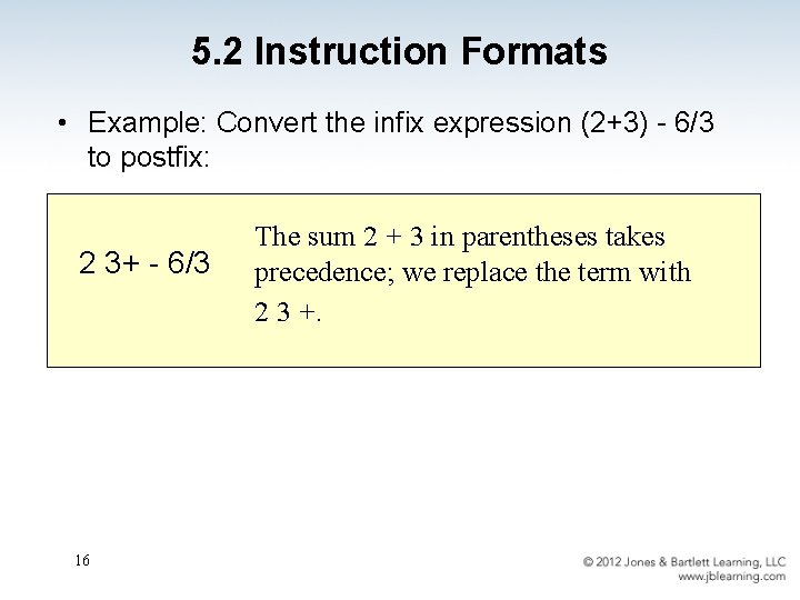 5. 2 Instruction Formats • Example: Convert the infix expression (2+3) - 6/3 to