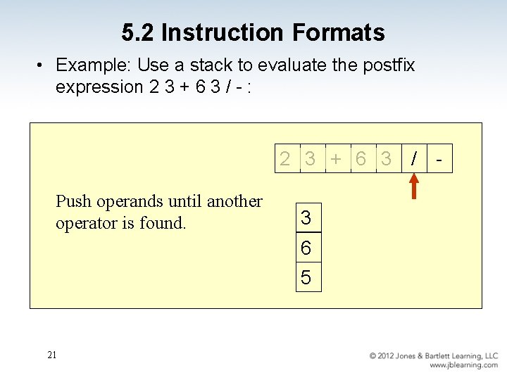 5. 2 Instruction Formats • Example: Use a stack to evaluate the postfix expression