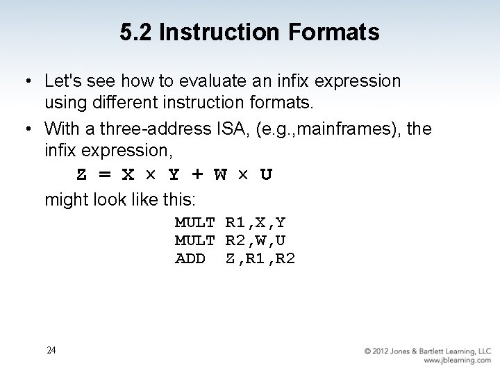 5. 2 Instruction Formats • Let's see how to evaluate an infix expression using