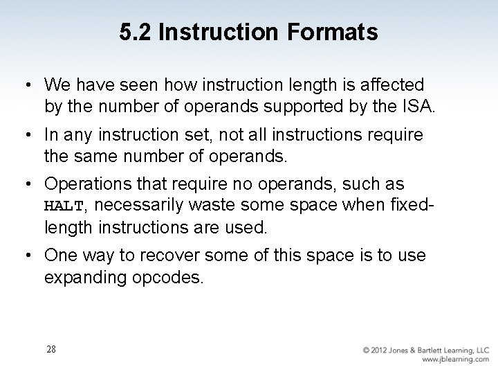 5. 2 Instruction Formats • We have seen how instruction length is affected by