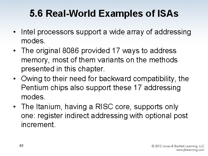 5. 6 Real-World Examples of ISAs • Intel processors support a wide array of