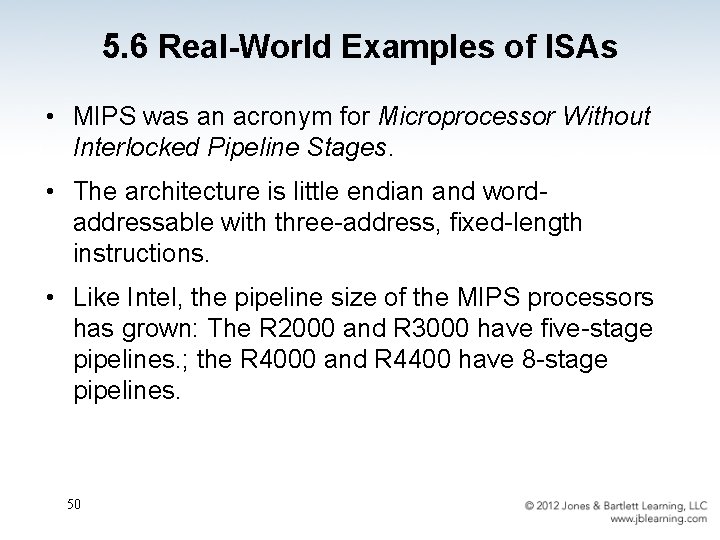 5. 6 Real-World Examples of ISAs • MIPS was an acronym for Microprocessor Without