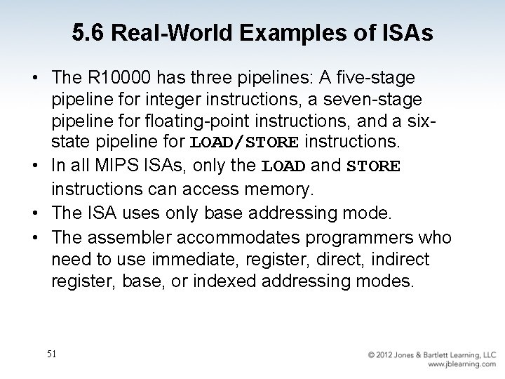 5. 6 Real-World Examples of ISAs • The R 10000 has three pipelines: A