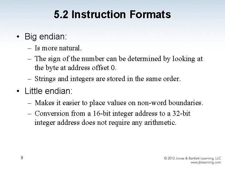 5. 2 Instruction Formats • Big endian: – Is more natural. – The sign