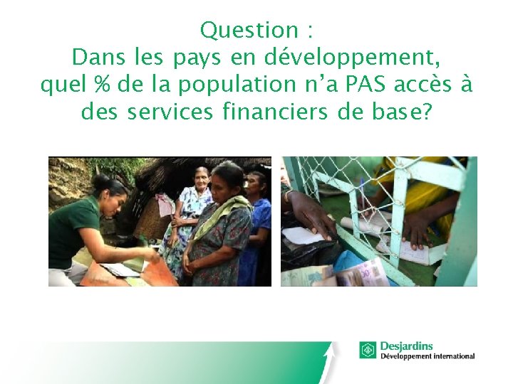 Question : Dans les pays en développement, quel % de la population n’a PAS